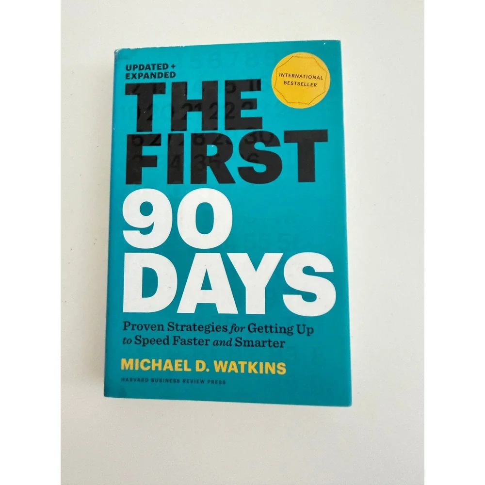 The First 90 Days Michael D Watkins Updated Expanded Business Leadership Book